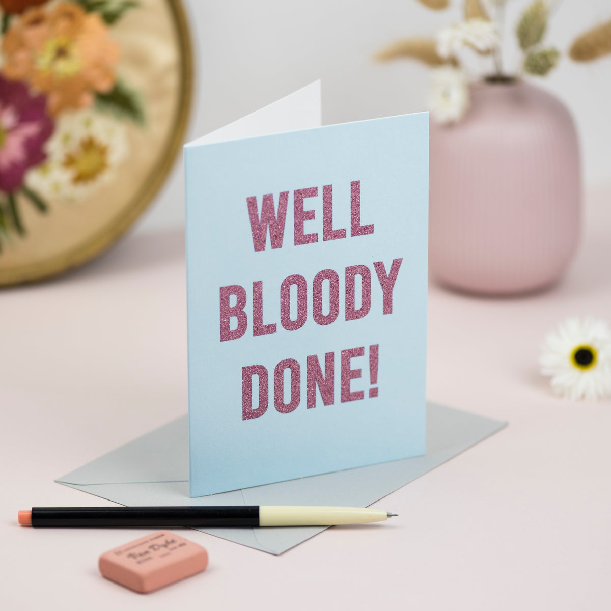 'Well Bloody Done' Greetings Card - Biodegradable Glitter
