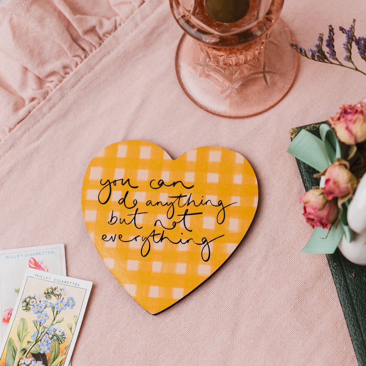 ‘You can do anything but not everything’ Gingham Heart Shaped Coaster