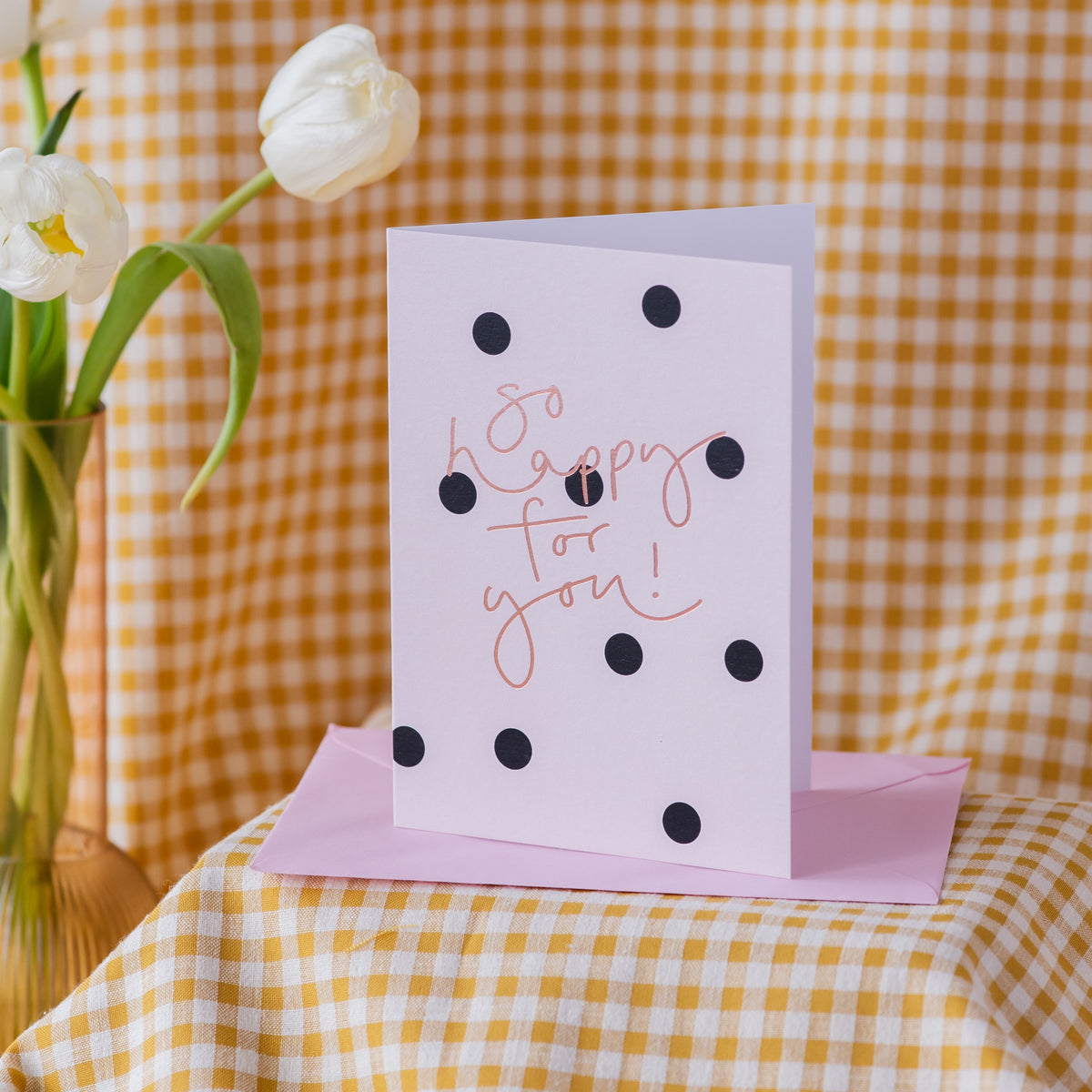 'So Happy For You!’ Black Polka Dot + Rose Gold Foil Card