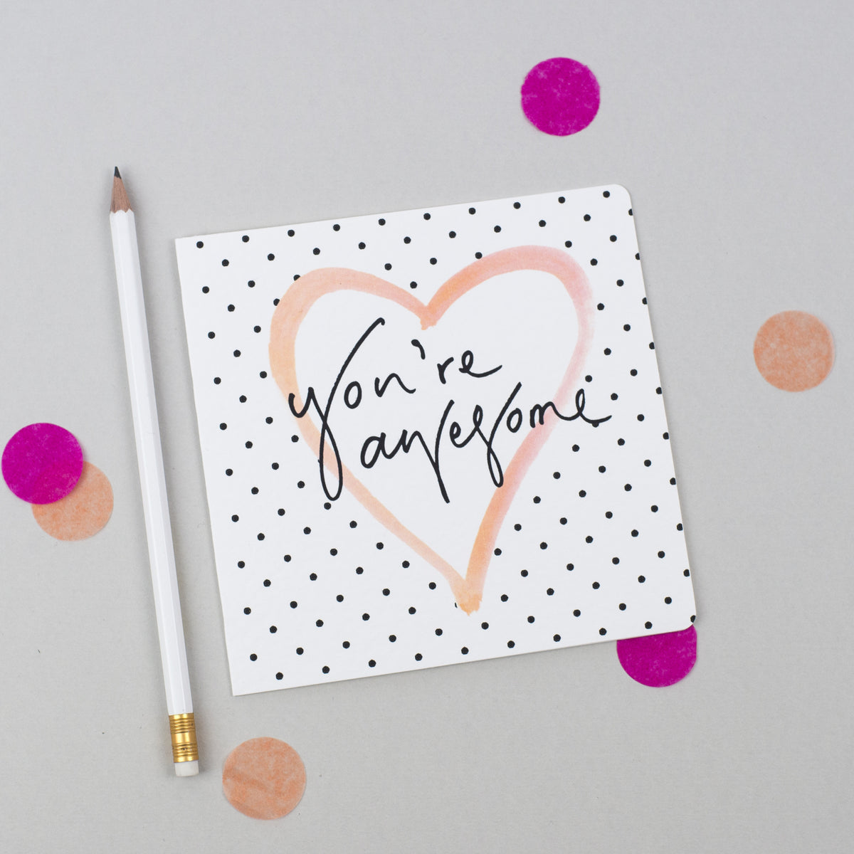 'You're Awesome' Polka Dot Heart Card