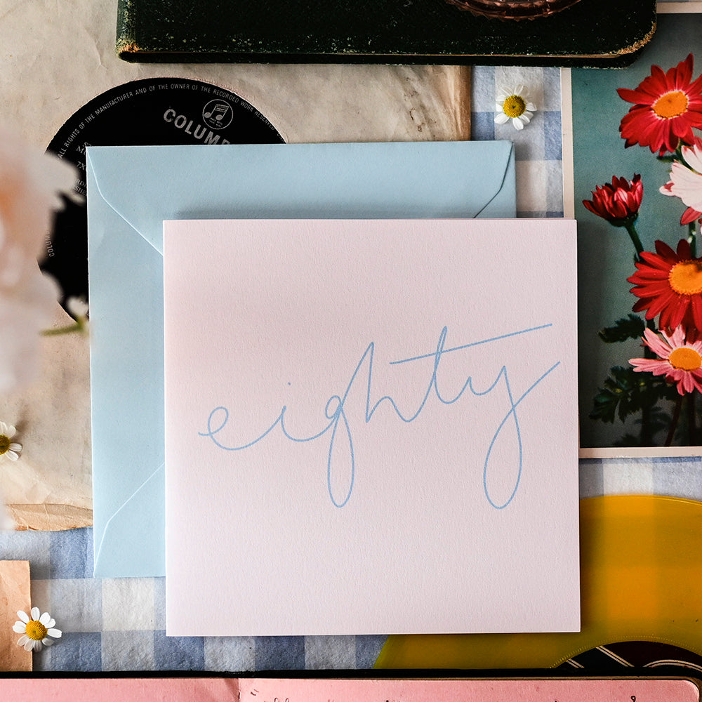 'Eighty' Hand Lettered Age 80 Birthday Card - Other Colours Available