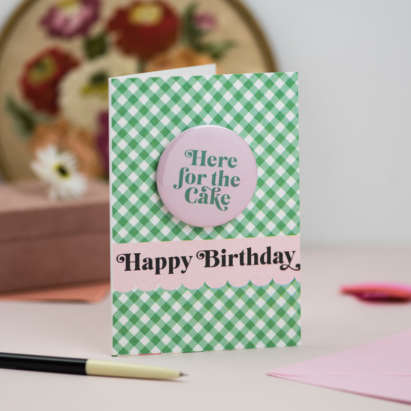 'Here For the Cake' Birthday Badge Card