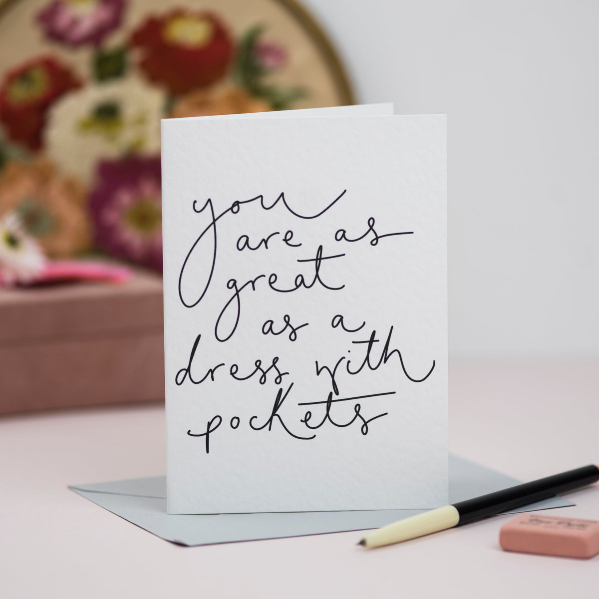 'You Are As Great as a Dress With Pockets' Hand Lettered Card