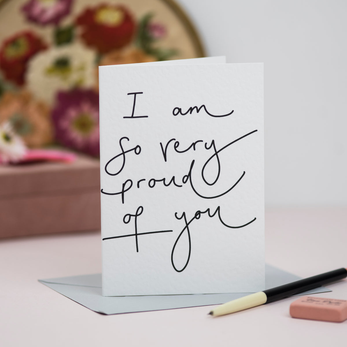'I Am So Very Proud Of You' Hand Lettered Card