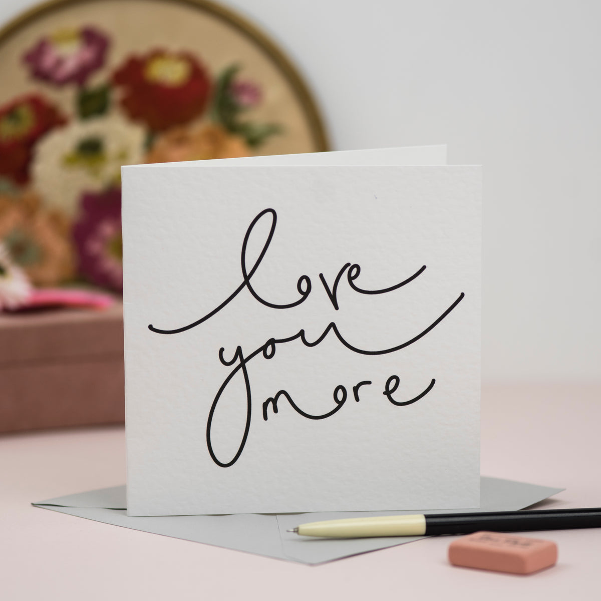 'Love You More' Hand Lettered Valentine's Card
