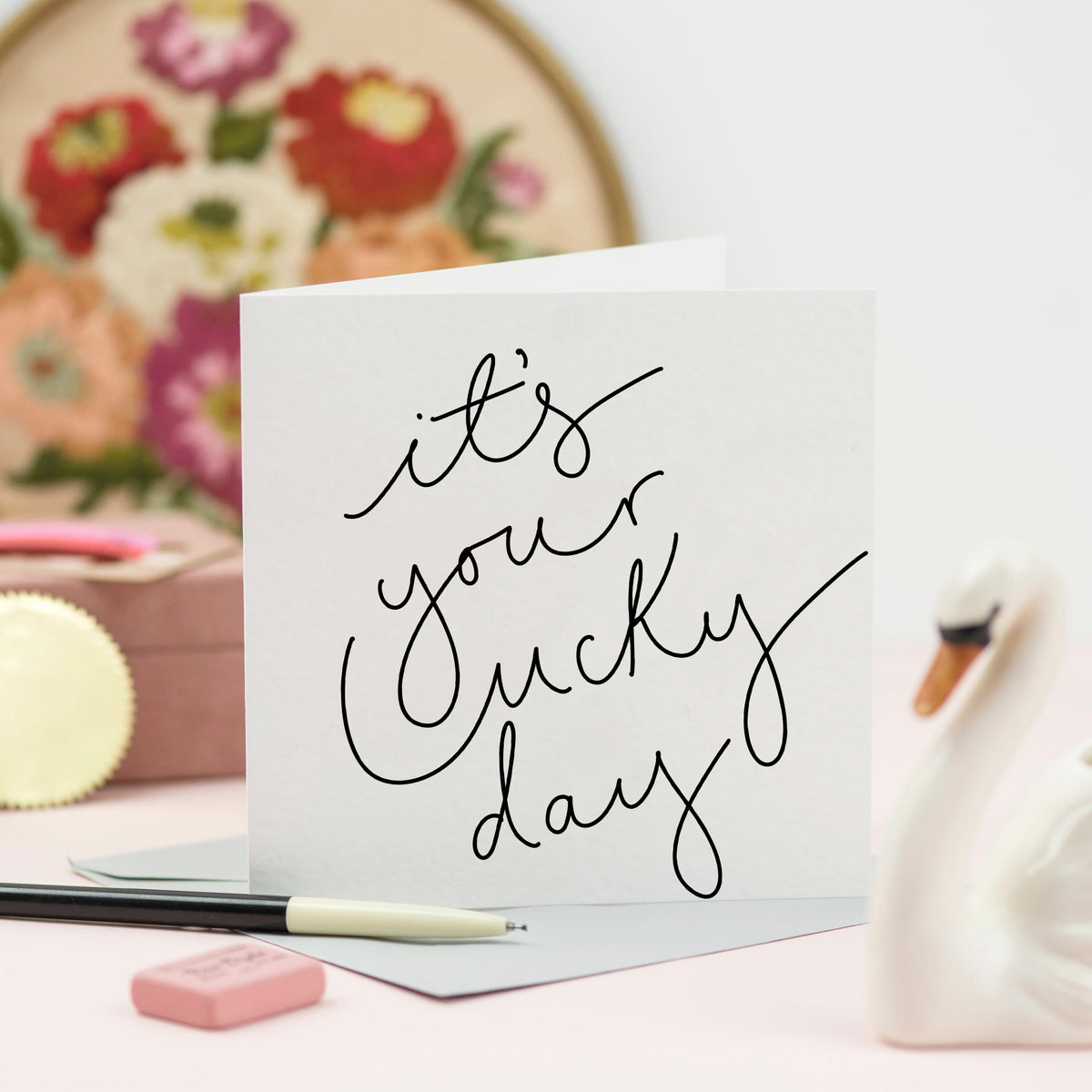 'It's Your Lucky Day' Hand Lettered Card