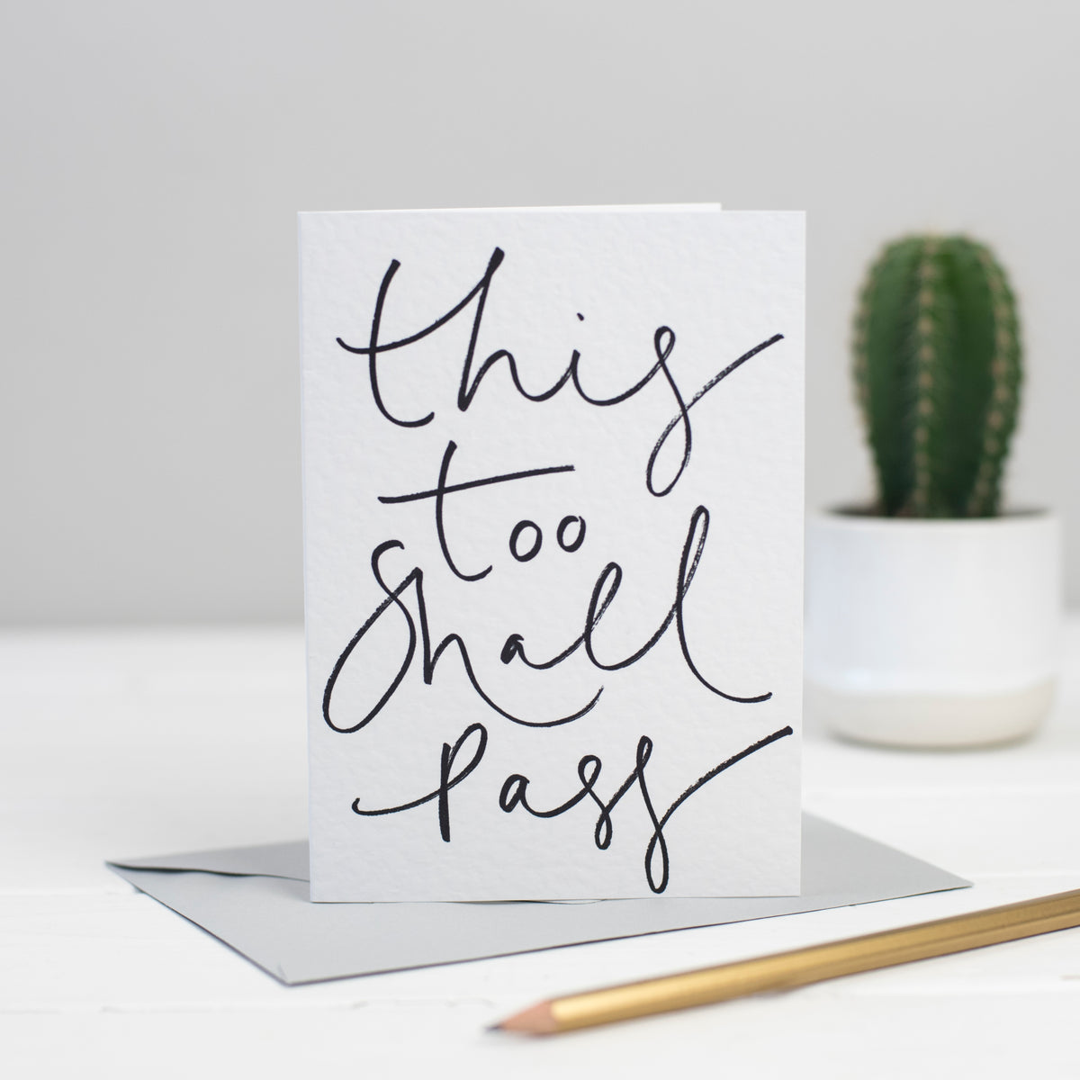 'This Too Shall Pass' Hand Lettered Card