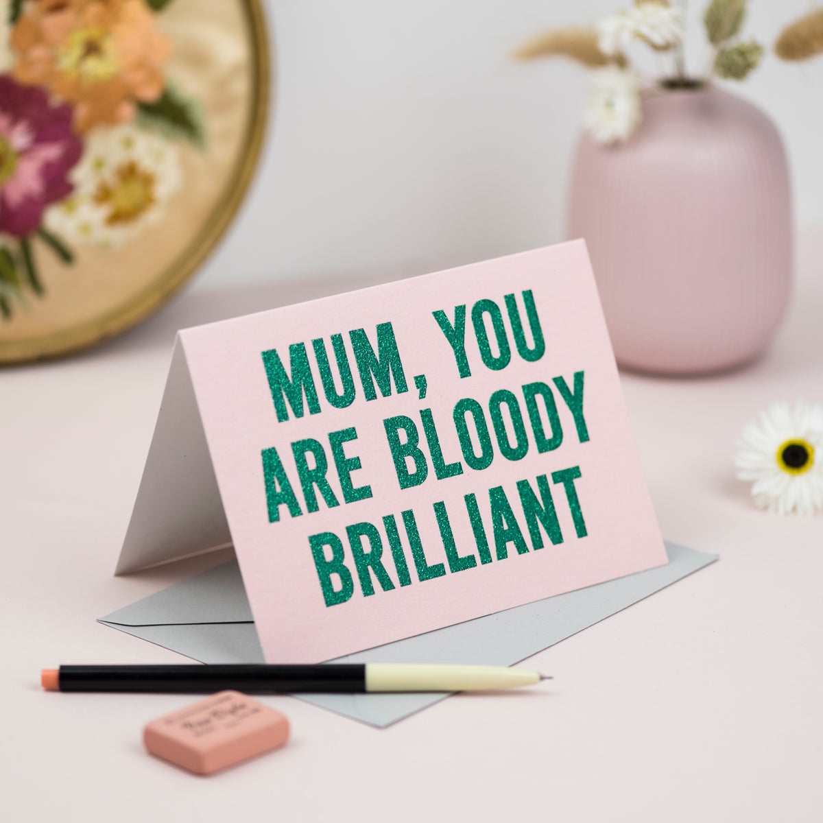 'Mum, You Are Bloody Brilliant' Greetings Card - Biodegradable Glitter