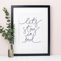 'Let's Stay In Bed' Print