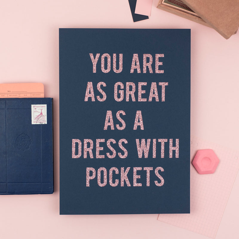 'You Are as Great as a Dress With Pockets' - Glitter Print Wall Art