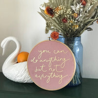 'You Can Do Anything But Not Everything' Velvet Hoop - Large Size