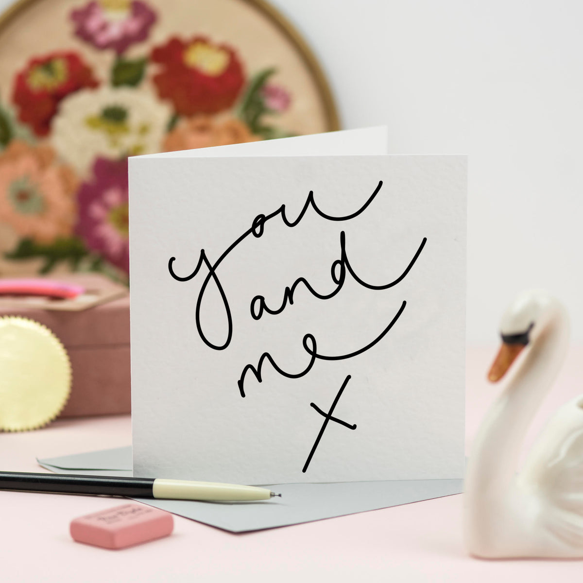 'You and Me X' Hand Lettered Card